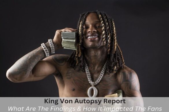King Von Autopsy Report